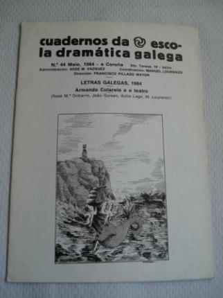 Cuadernos da Escola Dramtica Galega. N 44 - Maio, 1984. Letras Galegas, 1984. Armando Cotarelo e o teatro - Ver os detalles do produto