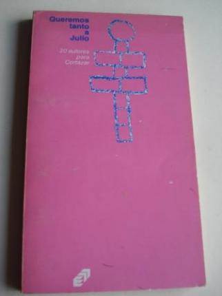 Queremos tanto a Julio. 20 autores para Cortzar. Edicin preparada por Hugo Nio - Ver los detalles del producto
