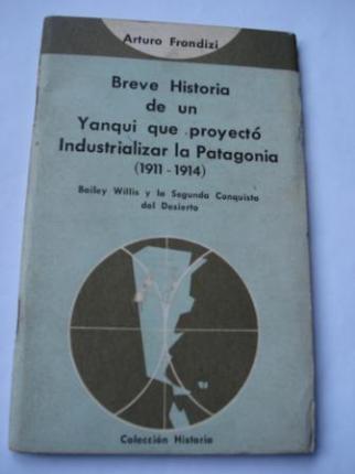 Breve Historia de un Yanqui que proyect industrializar la Patagonia (!911-1914)  - Ver os detalles do produto