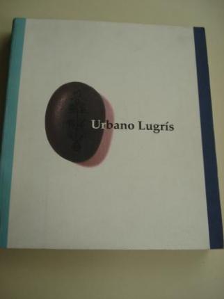 URBANO LUGR�S. VIAJE ALREDEDOR DE MI MUNDO. CAT�LOGO EXPOSICI�N C�RCULO DE BELLAS ARTES. MADRID, 1997. Textos de Ant�n Pati�o - Manuel Rivas - Ver os detalles do produto