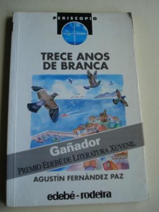 Trece anos de Branca. Premio Edeb de Literatura Xuvenil - Ver os detalles do produto