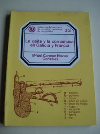 La gaita y la cornamusa en Galicia y Francia. Cuadernos del Seminario de Estudios Cermicos de Sargadelos. N 33 - Ver los detalles del producto