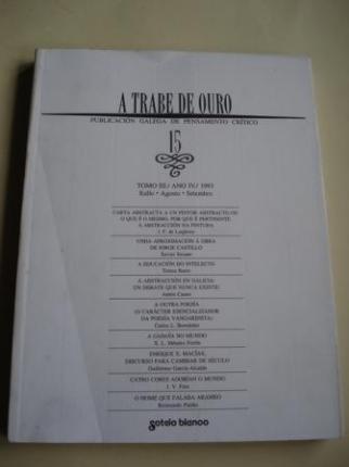 A TRABE DE OURO. Publicacin galega de pensamento crtico. N 15 - Xullo - agosto - setembro, 1993  - Ver los detalles del producto