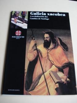 Ver os detalles de:  Xacobeo 99. Galicia xacobea. A revitalizacin dos Camios de Santiago. Textos en galego