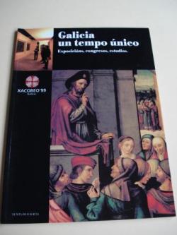 Ver os detalles de:  Xacobeo´ 99. Galicia un tempo único. Exposicións, congresos, estudios (Textos en galego)