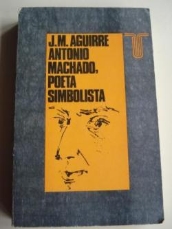Ver os detalles de:  Antonio Machado, poeta simbolista