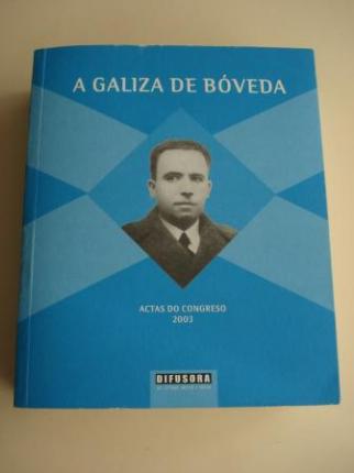 A Galiza de Bveda. Actas do Congreso, 2003 - Ver os detalles do produto