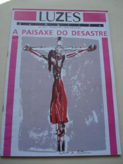 Ver os detalles de:  LUZES DE GALIZA. Números 16-17. Primavera 1991. A paisaxe do desastre
