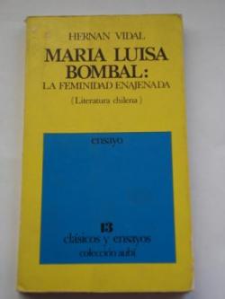 Ver os detalles de:  Mara Luisa Bombal: La feminidad enajenada
