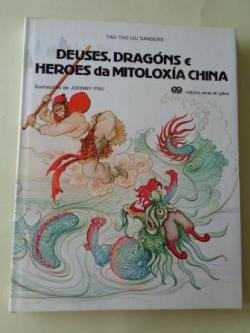 Ver os detalles de:  Deuses, dragóns e heroes da mitoloxía china