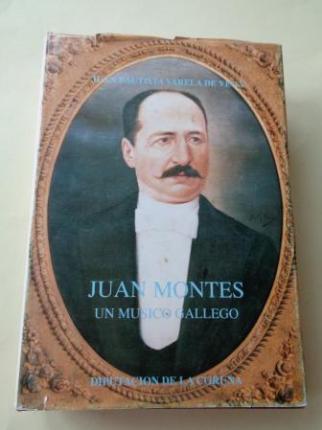 Juan Montes, un músico gallego. Un estudio biográfico - Ver os detalles do produto