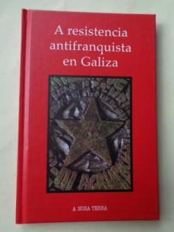 Ver os detalles de:  A resistencia antifranquista en Galiza
