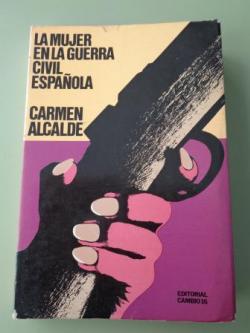 Ver os detalles de:  La mujer en la Guerra Civil española