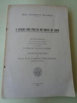 Ver os detalles de:  A lengua dos poetas do norte de Lugo. Discurso na RAG con contestacin de R. Otero Pedrayo