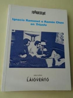 Ver os detalles de:  Ignacio Ramonet e Ramn Chao en `Triunfo (Entrevistas a G. Mrquez, Borges, Costa Gavras...)