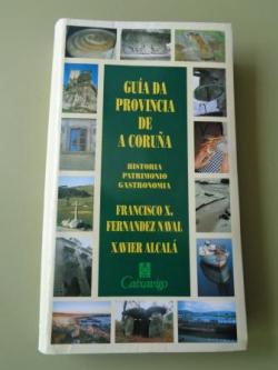 Ver os detalles de:  Gua da provincia de A Corua. Historia, patrimonio, gastronoma