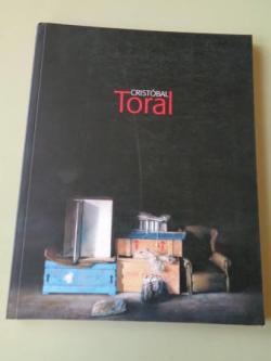 Ver os detalles de:  CRISTBAL TORAL. Catlogo Exposicin, Kiosko Alfonso, A Corua, 2004