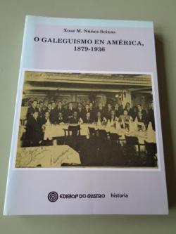 Ver os detalles de:  O galeguismo en Amrica, 1879-1936