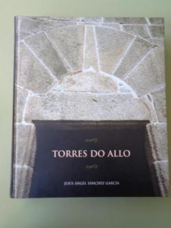 Ver os detalles de:  Torres do Allo. Arquitectura e historia del primer pazo gallego