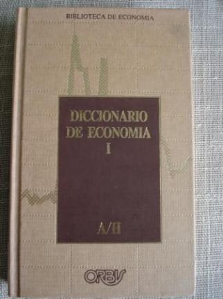 Diccionario de Economa. Una exposicin alfabtica de conceptos econmicos y su aplicacin. Tomo I. A/H - Ver os detalles do produto
